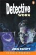 DETECTIVE WORK (LEVEL 4 INTERMEDIATE) de ESCOTT, JOHN 