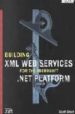 BUILDING XML SERVICES FOR THE MS.NET PLATFORM di SHORT, SCOTT 