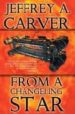 FROM A CHANGELING STAR di CARVER, JEFFREY A. 