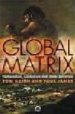 GLOBAL MATRIX: NATIONALISM, GLOBALISM AND STATE TERRORISM di NAIRN, TOM  JAMES, PAUL 