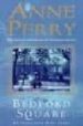 BEDFORD SQUARE (AN INSPECTOR PITT NOVEL) de PERRY, ANNE 
