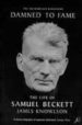 DAMNED TO FAME THE LIFE OF SAMUEL BECKETT de KNOWLSON, JAMES 