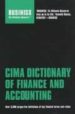 CIMA DICTIONARY OF FINANCE AND ACCOUNTING: BUSINESS di VV.AA. 