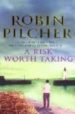 A RISK WORTH TAKING de PILCHER, ROBIN 