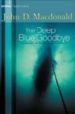 THE DEEP BLUE GOODBYE de MACDONALD, JOHN D. 