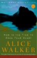 NOW IS THE TIME TO OPEN YOUR HEART di WALKER, ALICE 