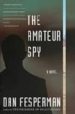 AMATEUR SPY di FESPERMAN, DAN 