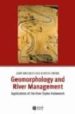 GEOMORPHOLOGY AND RIVER MANAGEMENT: APPLICATIONS OF THE RIVER STY LES FRAMEWORK di BRIERLEY, GARY J.  FRYIRS, KIRSTIE A. 