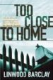 TOO CLOSE TO HOME de BARCLAY, LINWOOD 