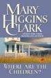 WHERE ARE THE CHILDREN? di CLARK, MARY HIGGINS 