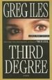 THIRD DEGREE de ILES, GREG 