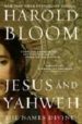 JESUS AND YAHWEH di BLOOM, HAROLD 