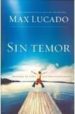 SIN TEMOR: IMAGINA TU VIDA SIN PREOCUPACIONES de LUCADO, MAX 