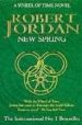 NEW SPRING (A WHEEL OF TIME NOVEL) di JORDAN, ROBERT 