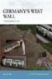GERMANY'S WEST WALL: THE SIEGFRIED LINE di SHORT, NEIL 