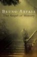 THE ANGEL OF HISTORY di ARPAIA, BRUNO 