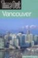 TIME OUT VANCOUVER (2ND ED.) di VV.AA. 