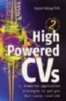 HIGH POWERED CVS: POWERFUL APPLICATION STRATEGIES TO GET YOU THAT SENIOR LEVEL JOB (3RD ED) di BISHOP-FIRTH, RACHEL 