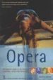THE ROUGH GUIDE TO OPERA (3RD ED. EXP. AND REV.) di BOYDEN, MATTHEW 