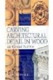 CARVING ARCHITECTURAL DETAIL IN WOOD : THE CLASSICAL TRADITION de WILBUR, FREDERICK 