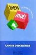BIEN JOUE 1 (CAHIER D EXERCICES) di VV.AA. 