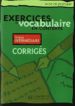 EXERCISES VOCABULAIRE EN CONTEXTE: NIVEAU INTERMEDIAIRE (CORRIGES ) di MOYEN, CLAVE 