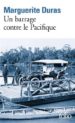 UN BARRAGE CONTRE LE PACIFIQUE de DURAS, MARGUERITE 