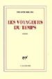 LES VOYAGEURS DU TEMPS (PRIX DE LA BNF 2009) di SOLLERS, PHILIPPE 