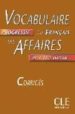 VOCABULAIRE PROGRESSIF DU FRANAIS DES AFFAIRES. CORRIGES: AVEC 2 00 EXERCICES di VV.AA. 