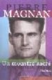 UN MONSTRE SACRE: MEMOIRES di MAGNAN, PIERRE 