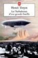 LES TURBULENCES D UNE GRANDE FAMILLE: BIOGRAPHIE de TROYAT, HENRI 