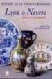 HISTOIRE DE LA FAINCE FRANAISE: LYON & NEVERS SOURCES ET RAYONNE MENT de BRULON, DOROTHEE GUILLEME 