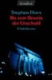 BIS ZUM BEWEIS DER UNSCHULD di HORN, STEPHEN 