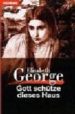 GOTT SCHUTZE DIESES HAUS de GEORGE, ELIZABETH 