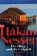 DIE FLIEGE UND DIE EWIGKEIT de NESSER, HAKAN 
