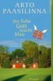 DER LIEBE GOTT MACHT BLAU di PAASILINNA, ARTO 