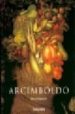 GIUSEPPE ARCIMBOLDO 1527-1593 (SERIE MENOR) de KRIEGESKORTE, WERNER 