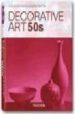 DECORATIVE ART 50S (ED. TRILINGE ITALIANO/ESPAOL/PORTUGUES) di FIELL, CHARLOTTE  FIELL, PETER 