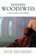 POR SIEMPRE di WOODIWISS, KATHLEEN E. 