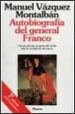 AUTOBIOGRAFIA DEL GENERAL FRANCO (7 ED.) de VAZQUEZ MONTALBAN, MANUEL 