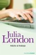 ADICTA AL TRABAJO de LONDON, JULIA 