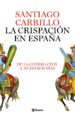 LA CRISPACION EN ESPAA: DE LA GUERRA CIVIL A NUESTROS de CARRILLO, SANTIAGO 