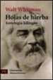 HOJAS DE HIERBA: ANTOLOGIA BILINGE de WHITMAN, WALT 