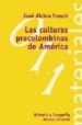 LAS CULTURAS PRECOLOMBINAS DE AMERICA de ALCINA FRANCH, JOSE 