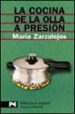 LA COCINA DE LA OLLA A PRESION de ZARZALEJOS, MARIA 