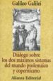 DIALOGO SOBRE LOS DOS MAXIMOS SISTEMAS DEL MUNDO PTOLEMAICO Y COP ERNICANO de GALILEI, GALILEO 
