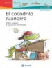 EL COCODRILO JUANORRO de ZAPATA LERGA, PABLO  URMENETA, JUAN LUIS 