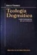TEOLOGIA DOGMATICA: CURSO FUNDAMENTAL DE LA FE CATOLICA di FERNANDEZ, AURELIO 