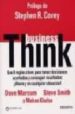 BUSINESS THINK: LAS 8 REGLAS CLAVE PARA TOMAR DECISIONES ACERTADA S Y CONSEGUIR RESULTADOS de SMITH, STEVE 