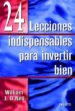 24 LECCIONES INDISPENSABLES PARA INVERTIR BIEN di O`NEIL, WILLIAM J. 